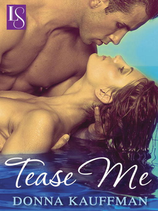 Title details for Tease Me by Donna Kauffman - Available